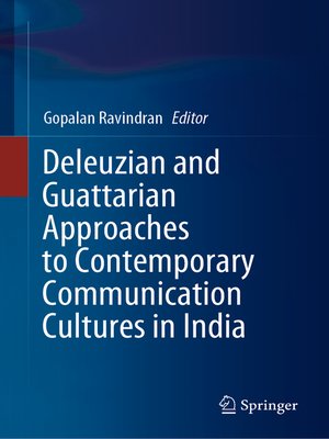 cover image of Deleuzian and Guattarian Approaches to Contemporary Communication Cultures in India